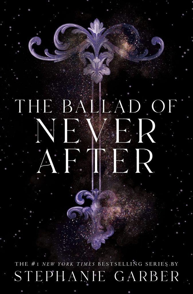 The Ballad of Never After Review from the Once Upon A Broken Heart Series by Stephanie Garber